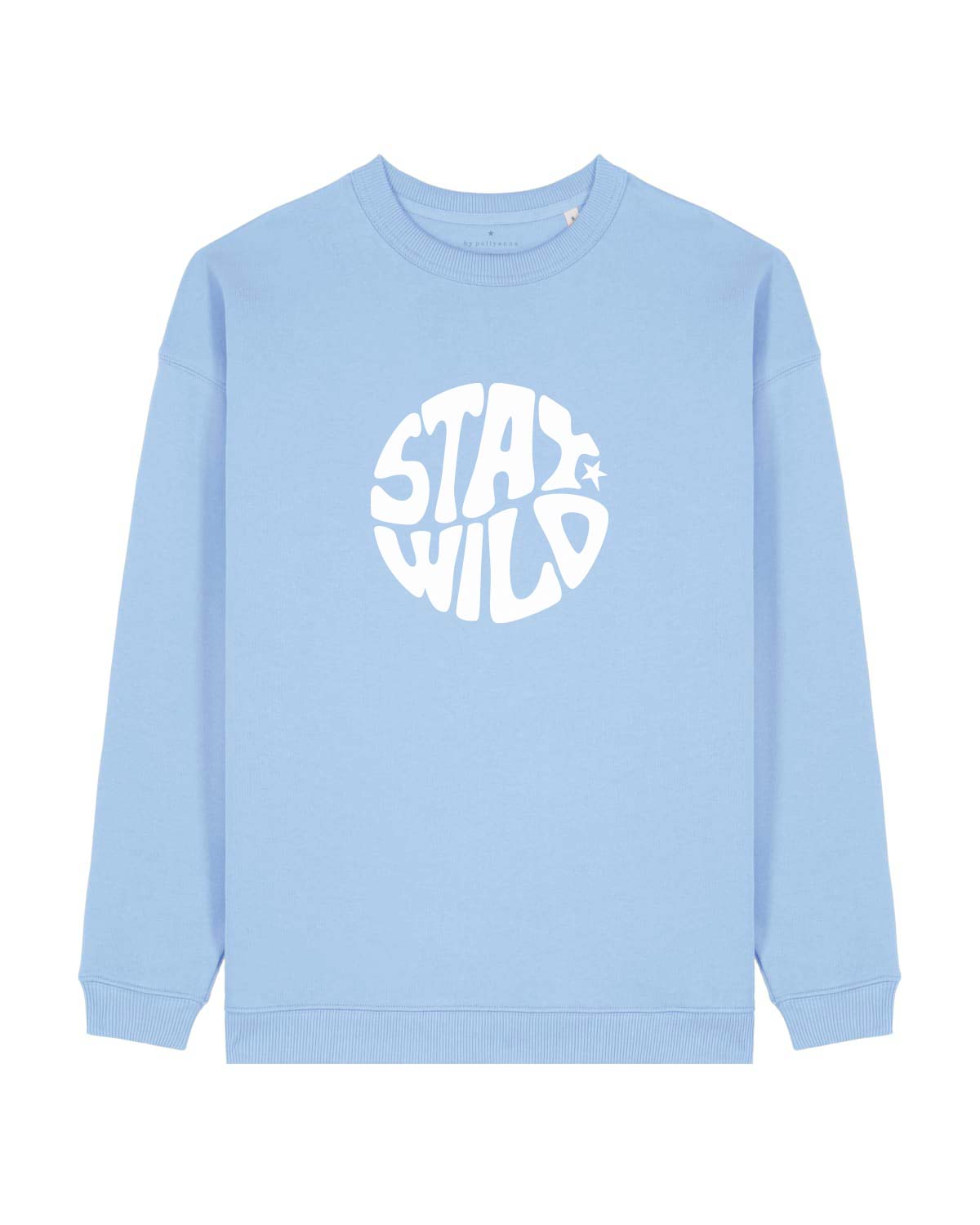 NEW Stay Wild Sweatshirt