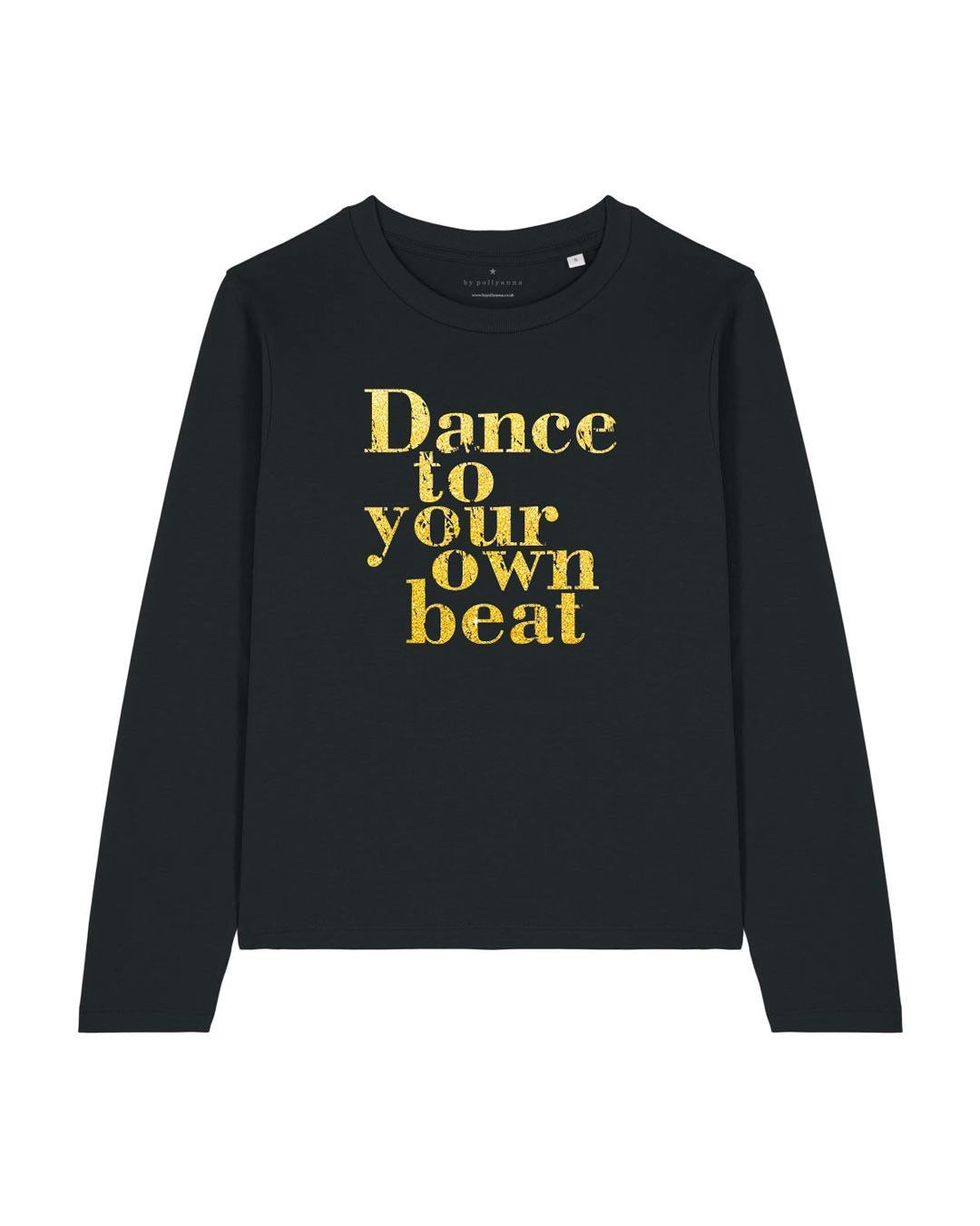 NEW 'Dance To Your Own Beat' Long Sleeve Tee - PRE-ORDER